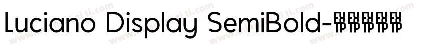 Luciano Display SemiBold字体转换